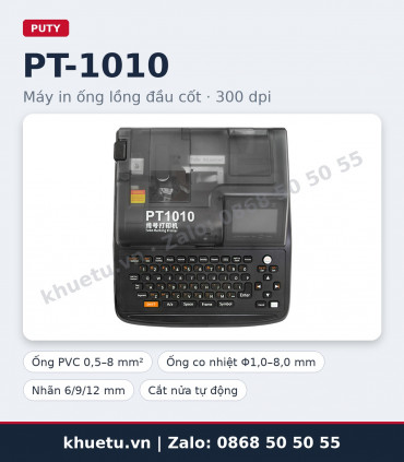 Máy in ống lồng đầu cốt PUTY PT-1010 | khuetu.vn