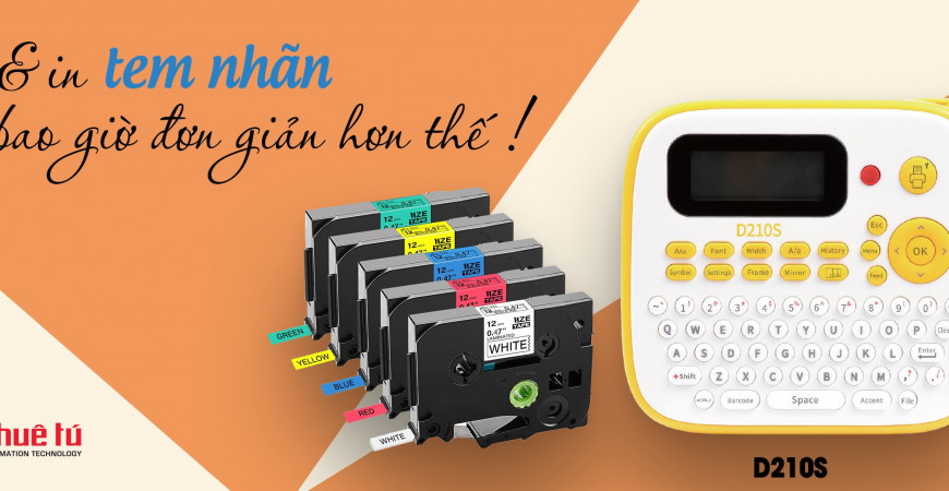 E1000 Pro và D210S: Tạo và in tem nhãn chưa bao giờ dễ dàng đến thế