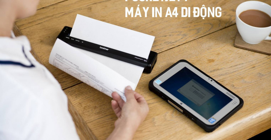 PocketJet 7:  Giải pháp in khổ A4 di động của Brother